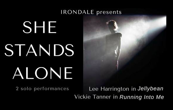 “She Stands Alone”: Irondale Presents Pair Of Solo Shows Celebrating Female Resilience