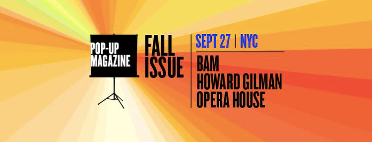 Pop-Up Magazine: Live Magazine Show Returns To BAM September 27