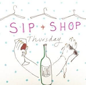 Thursday Is Sip And Shop Night At Two Local Clothing Stores