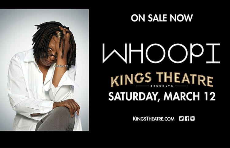 Whoopi Comes to Kings Theatre March 12 (Sponsored)