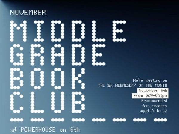 Powerhouse Middle Grade Book Club Meets Again On Nov. 6