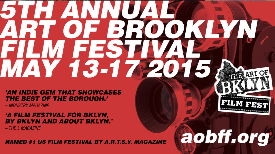 Early Bird Passes Are On Sale For The 2015 Art Of Brooklyn Film Festival