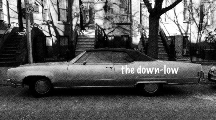 the down low